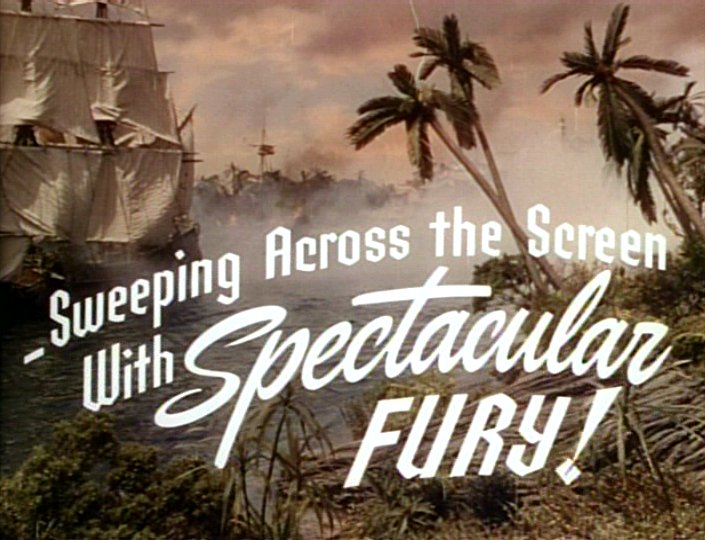 The Black Swan: Sweeping Across the Screen: From the trailer for the 1942 The Black Swan: “Sweeping Across the Screen with Spectacular Fury!”; movies; pirates