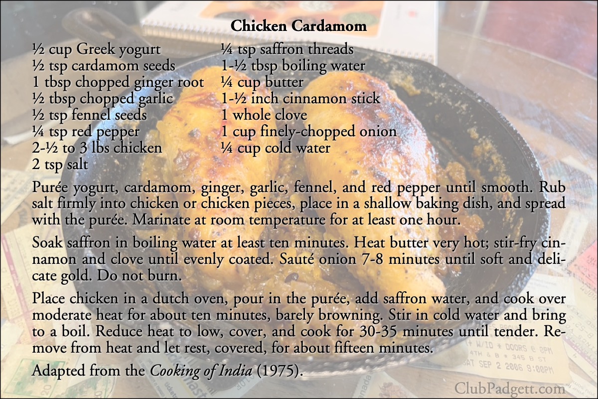 Chicken Cardamom: Murg Ilaychi (Chicken Cardamom) from Santha Rama Rau’s 1975 Foods of the World volume, The Cooking of India.; seventies; 1970s; Indian; Time-Life; Foods of the World; recipe; chicken; saffron; cardamom