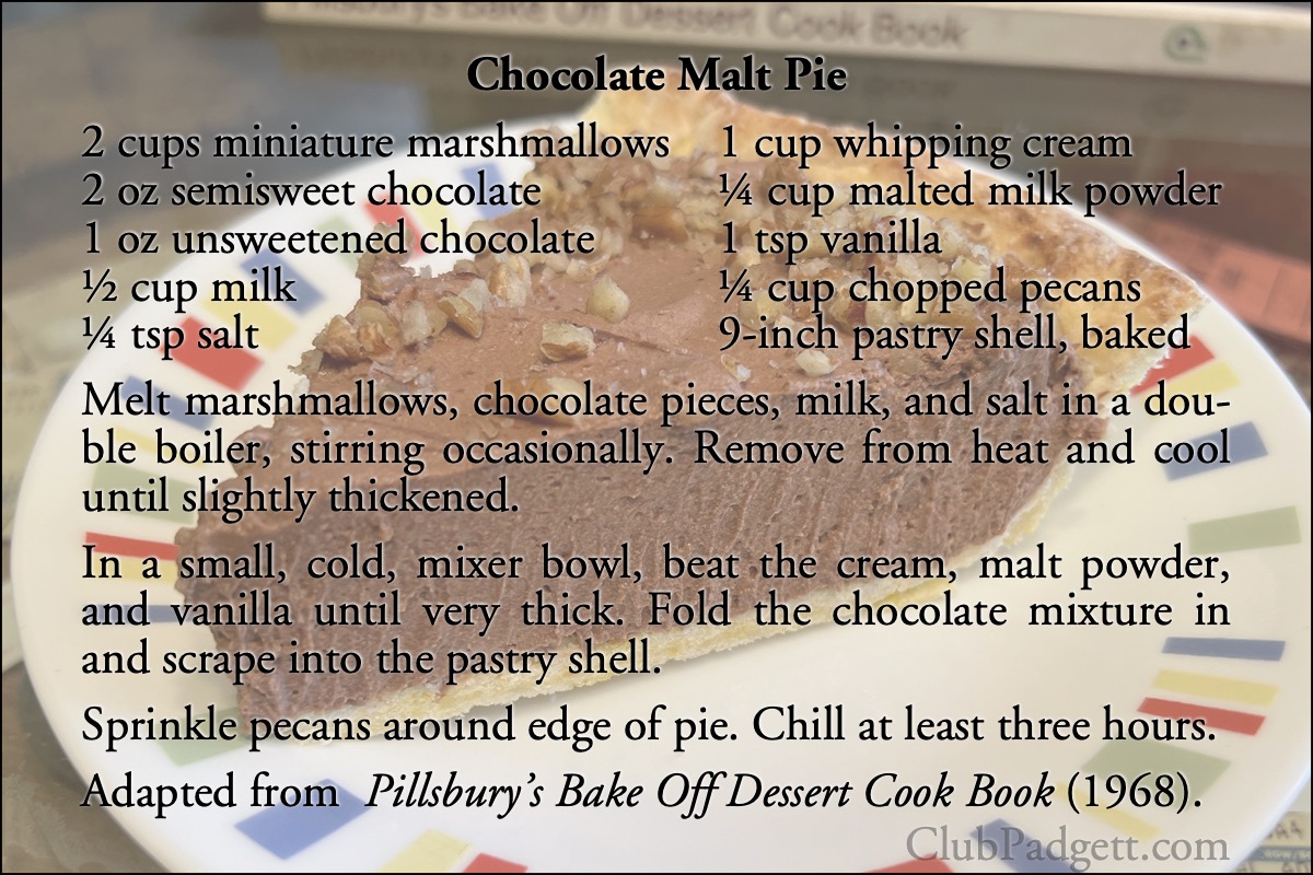 Chocolate Malt Pie: Chocolate Mallow Malt Pie, from Pillsbury’s 1968 Bake Off Dessert Cook Book.; chocolate; cocoa; sixties; 1960s; pie; recipe; Pillsbury; marshmallows; malt; malted milk powder