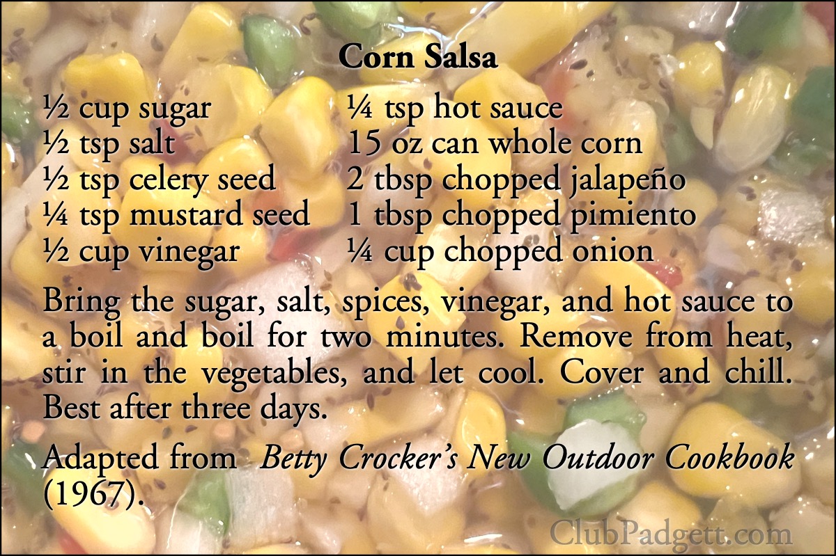 Corn Salsa: Old-fashioned corn relish, from the 1967 Betty Crocker’s New Outdoor Cookbook.; sixties; 1960s; salsa; jalapeños; recipe; Betty Crocker; corn