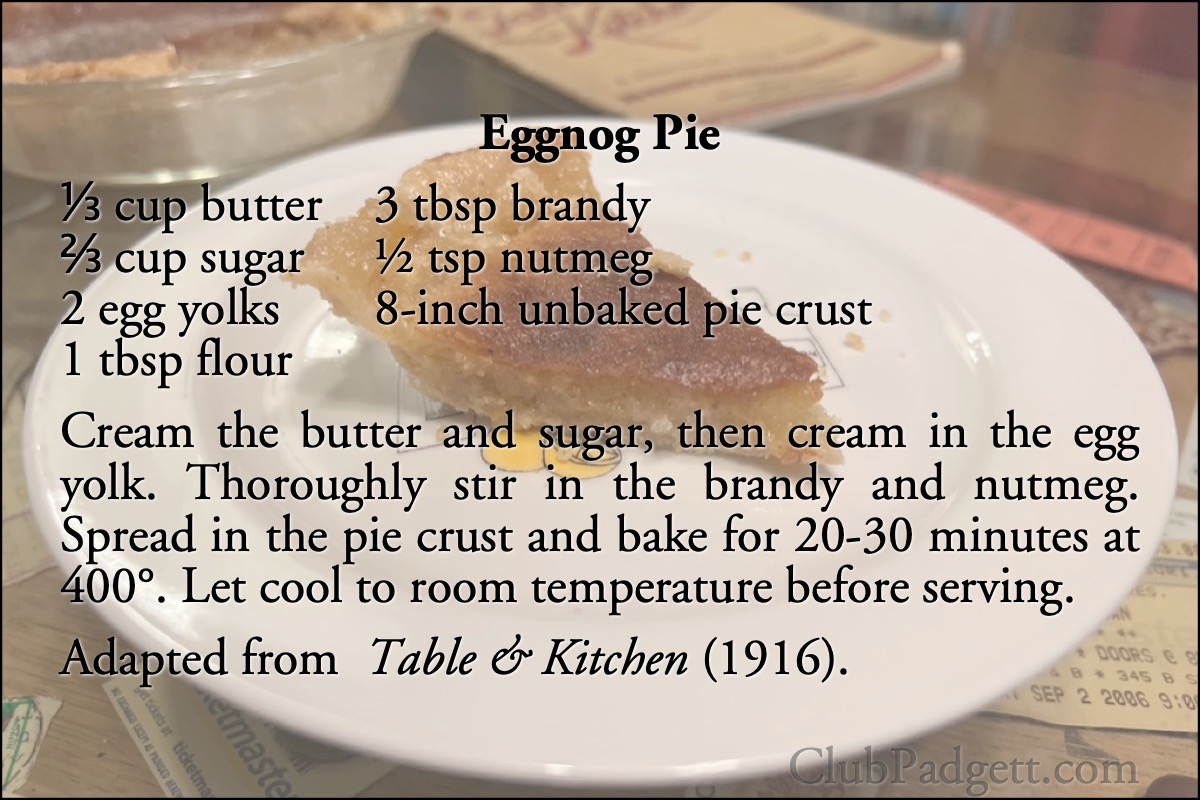 Eggnog Pie: Transparent Pie, from the 1916 Table and Kitchen.; nutmeg; brandy; pie; recipe; egg nog; eggnog; nineteen-teens; 1910s