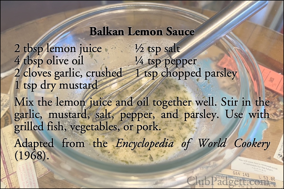 Balkan Lemon Sauce: Lemon and Mustard sauce from the 1968 Encyclopedia of World Cookery.; barbeque; barbecue, BBQ, grill; sixties; 1960s; salad; lemons; recipe; mustard; The Balkans