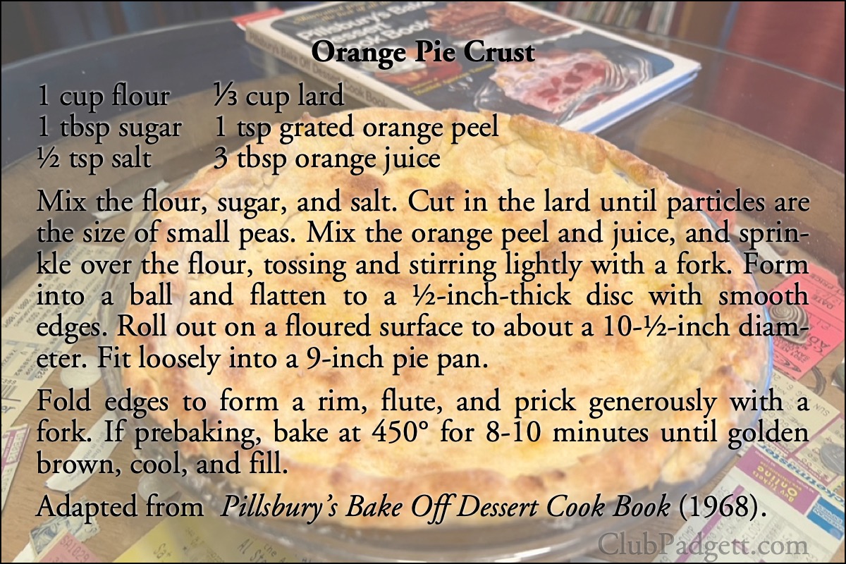 Orange Pie Crust: Orange-flavored pie crust, from the recipe for Pineapple Fluff Pie in Pillsbury’s 1968 Bake Off Dessert Cook Book.; sixties; 1960s; pie crust; oranges; recipe; Pillsbury