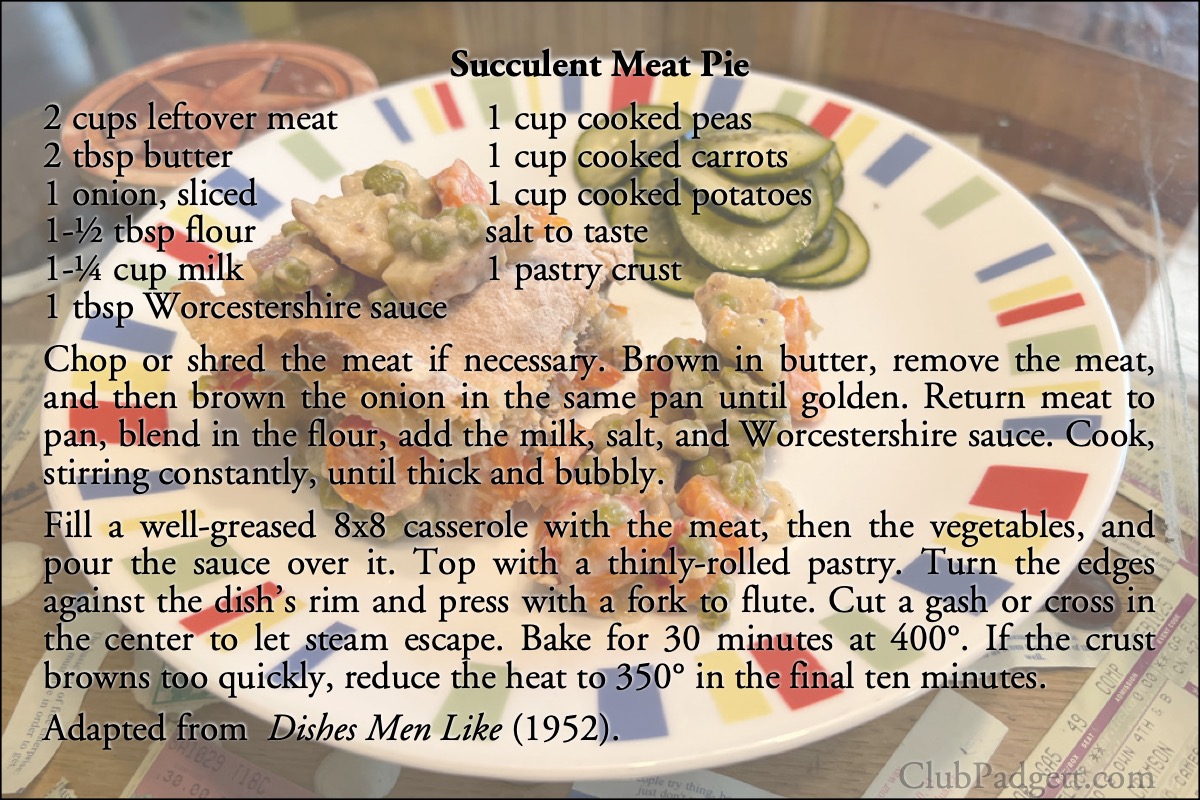 Succulent Meat Pie: Succulent Meat Pie, from Lea & Perrins’s 1952 Dishes Men Like; fifties; 1950s; meat; pie; recipe; Worcestershire sauce