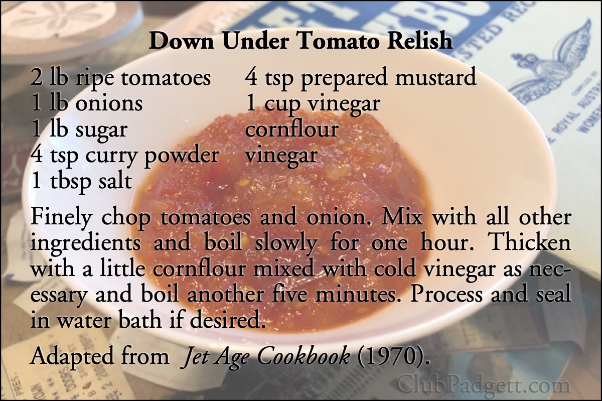 Down Under Tomato Relish: Tomato Relish, from the ca. 1970 Jet Age Cookbook of the Royal Australian Air Force Women’s Association.; Australia; seventies; 1970s; tomatoes; recipe; relish; canning